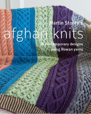Martin Storey's Afghan Knits: 18 Contemporary designs using Rowan yarns (Paperback)