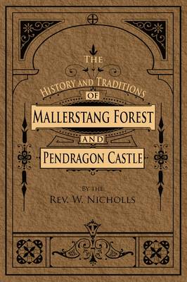 The History and Traditions of Mallerstang Forest and Pendragon Castle (Paperback)