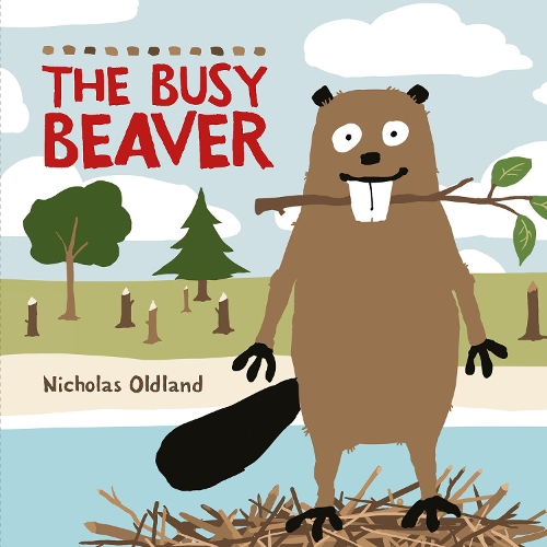 The Busy Beaver - Life in the Wild (Paperback)