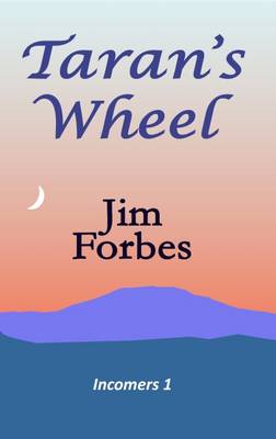 Taran's Wheel - Incomers 1 (Paperback)