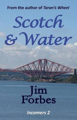 Scotch and Water - Incomers 2 (Paperback)