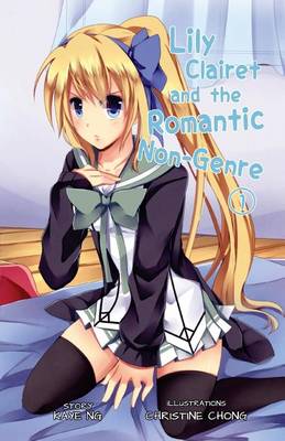 Lily Clairet and the Romantic Non-Genre: Volume 1 (Paperback)