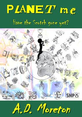 Planet Me: Have the Scotch Gone Yet? (Paperback)