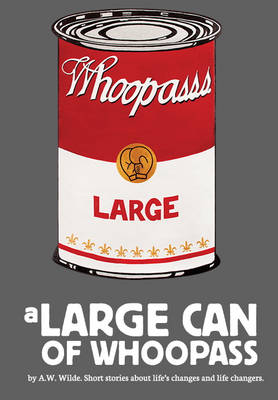 A Large Can of Whoopass (Paperback)