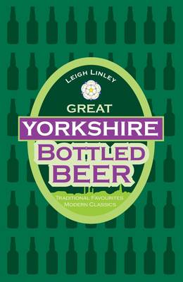 Great Yorkshire Bottled Beer (Hardback)