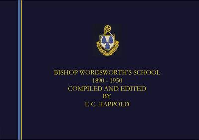 Bishop Wordsworth's School 1890 - 1950 (Paperback)