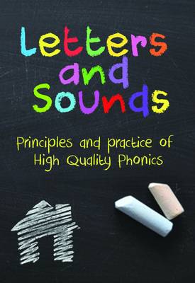 Letters and Sounds: Principles and Practice of High Quality Phonics (Paperback)