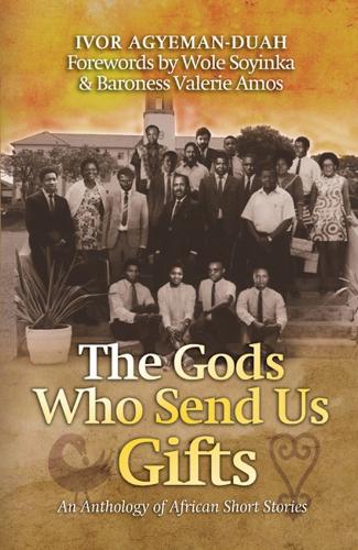 The Gods Who Send US Gifts: An Anthology of African Short Stories (Paperback)