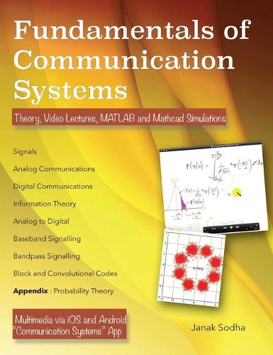Fundamentals of Communication Systems: Theory, Video Lectures, MATLAB and Mathcad Simulations (Hardback)