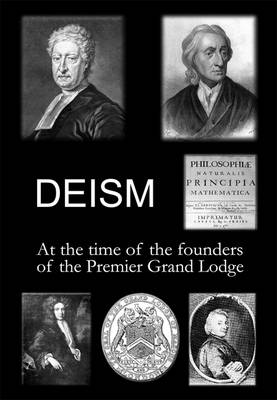 Deism at the Time of the Founders of the Premier Grand Lodge (Book)