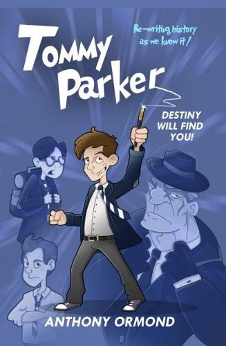 Tommy Parker - Destiny Will Find You! (Paperback)