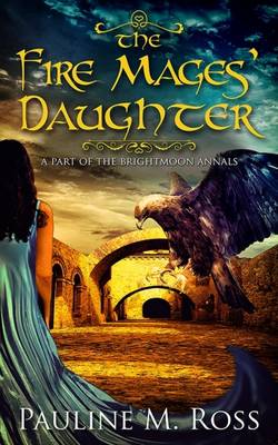 The Fire Mages' Daughter (Paperback)