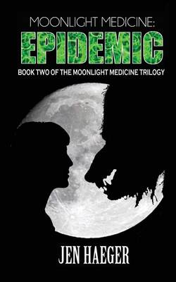 Moonlight Medicine: Epidemic (Paperback)