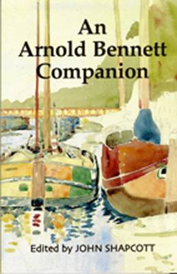 An Arnold Bennett Companion (Paperback)