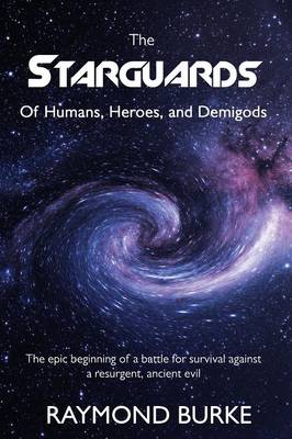 The Starguards of Humans, Heroes, and Demigods - Starguards (Paperback)