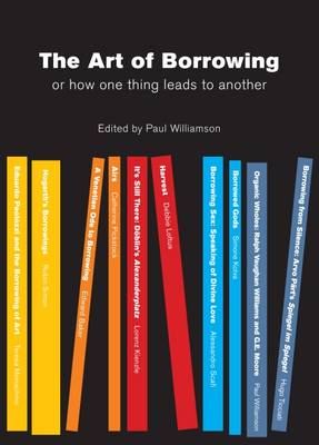 The Art of Borrowing: Or How One Thing Leads to Another (Paperback)