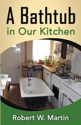 A Bathtub in Our Kitchen (Paperback)