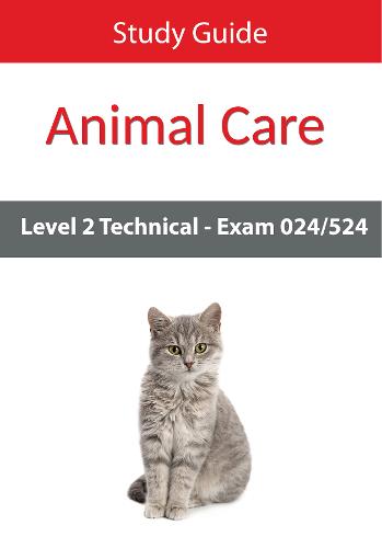 Level 2 Technical in Animal Care Exam 024/524 Study Guide by Eboru  Publishing | Waterstones