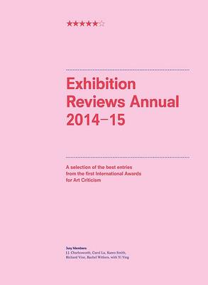 Exhibition Reviews Annual 2014-15 (Paperback)