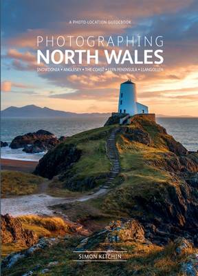 Photographing North Wales: The Most Beautiful Places to Visit - Fotovue Photographing Guide (Paperback)