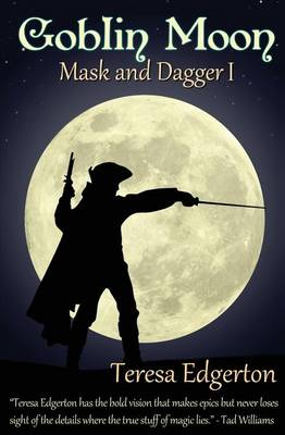 Goblin Moon: Book 1: Mask and Dagger - Mask and Dagger 2 (Paperback)