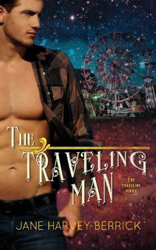 The Traveling Man: The Traveling Duet 1 - The Traveling Duet (Paperback)