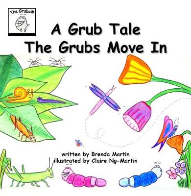 A Grub Tale: The Grubs Move in - The Grub Tales 1 (Paperback)