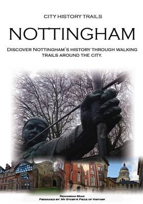 City History Trails: Nottingham (Paperback)