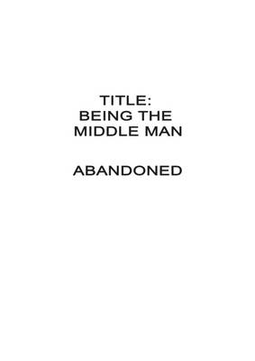 Being the Middle Man (Paperback)
