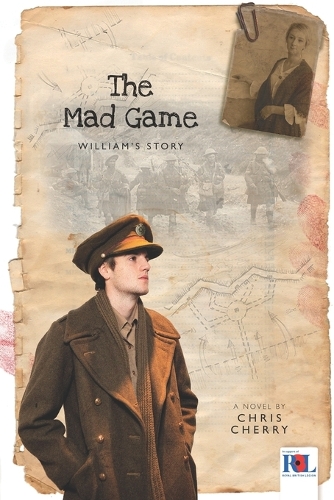 The Mad Game: 1: William's Story - Love and War 1 (Paperback)