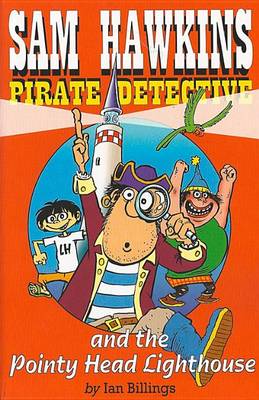 Sam Hawkins Pirate Detective and The Pointy Head Lighthouse (Paperback)