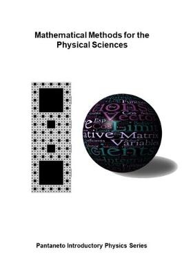 Mathematical Methods for the Physical Sciences - Pantaneto Introductory Physics Series 10 (Paperback)