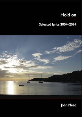 Hold on: Selected Lyrics 2004-2014 (Paperback)