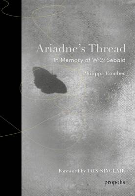 Ariadne's Thread: In Memory of W.G. Sebald (Hardback)