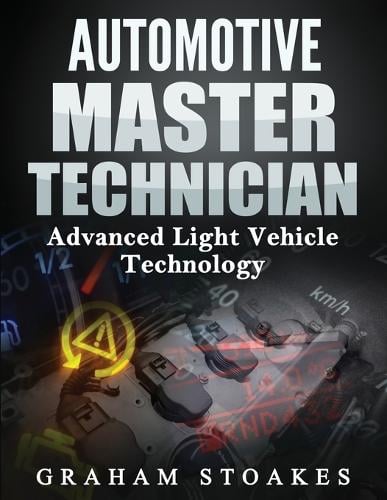 Automotive Master Technician: Advanced Light Vehicle Technology (Paperback)
