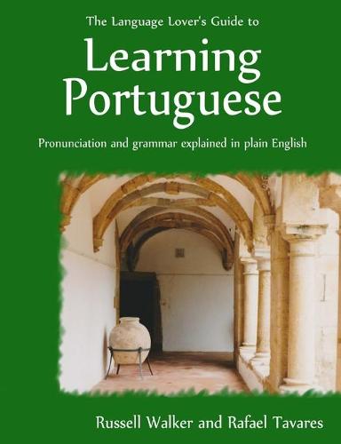 The Language Lover's Guide to Learning Portuguese (Paperback)