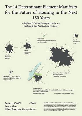 The 14 Determinant Element Manifesto for the Future of Housing in the Next 150 Years in England (Without Damage to Landscape, Ecology & Our Architectural Heritage): The English Architectural Manifesto (Paperback)