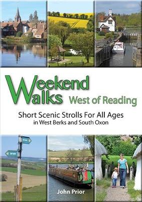 Weekend Walks West of Reading: Short Scenic Strolls for All Ages in West Berks and South Oxon - Weekend Walks 1 (Paperback)
