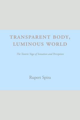 Transparent Body, Luminous World