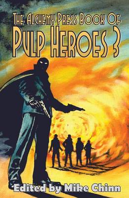The Alchemy Press Book of Pulp Heroes 3 (Paperback)
