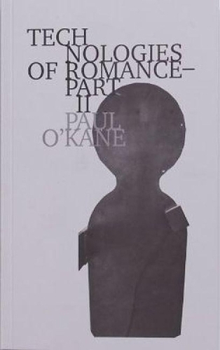 Technologies of Romance - Part II - Technologies of Romance 2 (Paperback)