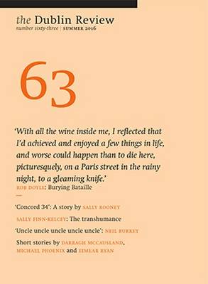 The Dublin Review: Summer 2016: Number 63 (Paperback)