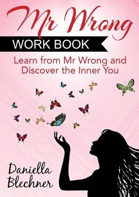 Mr. Wrong Work Book: Learn from Mr. Wrong and Discover the Inner You 2015 (Paperback)