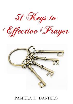 51 Keys to Effective Prayer (Paperback)