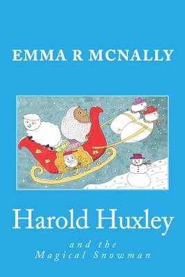 Harold Huxley and the Magical Snowman - The Adventures of Harold Huxley Volume 4 (Paperback)