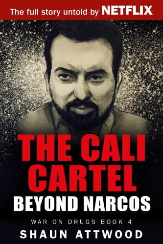 The Cali Cartel: Beyond Narcos (Paperback)