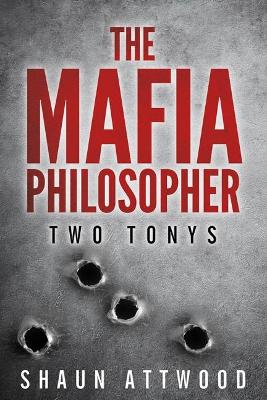 The Mafia Philosopher: Two Tonys (Paperback)
