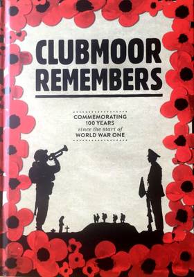 Clubmoor Remembers: Commemorating 100 Years Since the Start of World War One (Hardback)