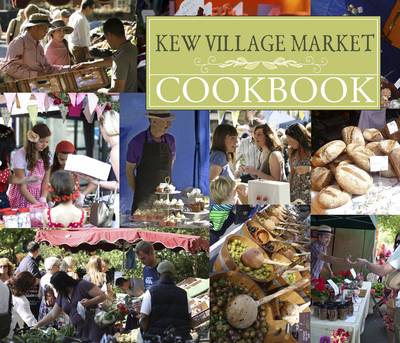 The Kew Village Market Cookbook (Paperback)