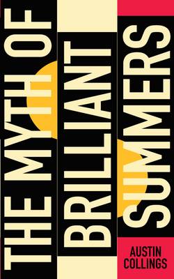 The Myth of Brilliant Summers (Paperback)